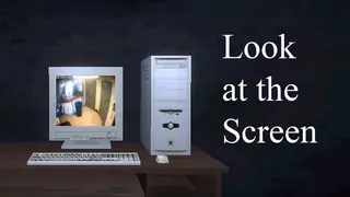 Look at the Screen