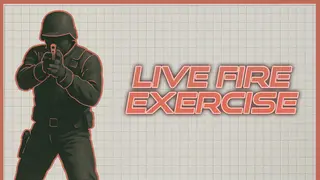 Live Fire Exercise