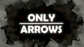 Only Arrows