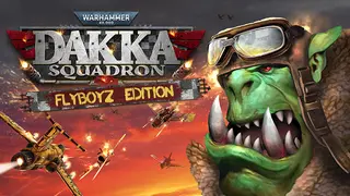 Warhammer 40,000: Dakka Squadron - Flyboyz