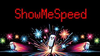 ShowMeSpeed