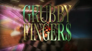 Grubby Fingers