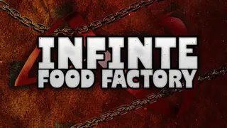 Infinite Food Factory