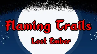 Flaming Trails - Lost Ember