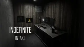 Indefinite: Intake