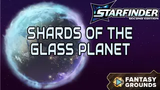 Fantasy Grounds - Starfinder 2 RPG - Starfinder Playtest Society Scenario #1: Shards of the Glass Planet