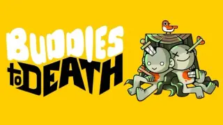 Buddies to Death