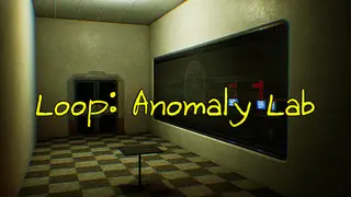 Loop: Anomaly Lab