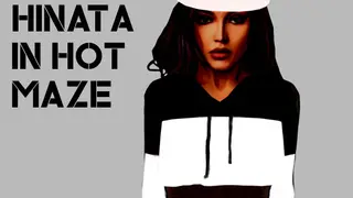Hinata in Hot Maze