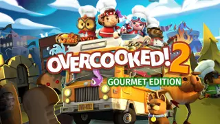 Overcooked! 2 Gourmet