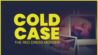 Cold Case: The Red Dress Murder