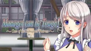 Manager can be Tough!: Case of the Kidnapped Waitress