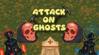 Attack On Ghosts