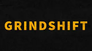 GRINDSHIFT