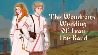 The Wondrous Wedding of Ivan the Bard