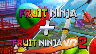 Fruit Ninja VR Complete Edition