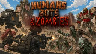 Humans Bots & Zombies