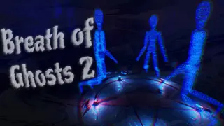 Breath of Ghosts 2