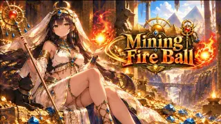 Mining Fire Ball