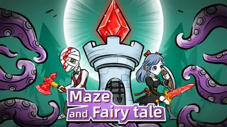 Maze and Fairy tale