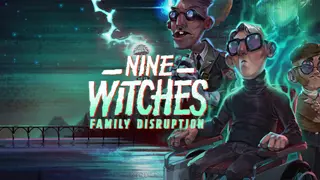 Nine Witches: Family Disruption