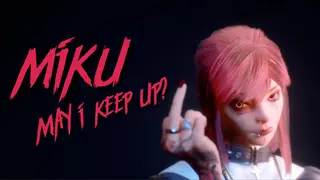 Miku, May I Keep Up?