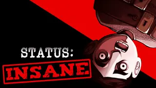 STATUS: INSANE