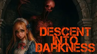 Descent Into Darkness