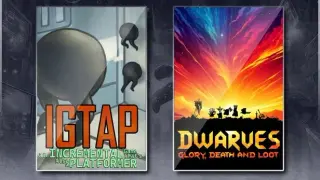 IGTAP: an Incremental Game That's Also a Platformer & Dwarves: Glory, Death and Loot