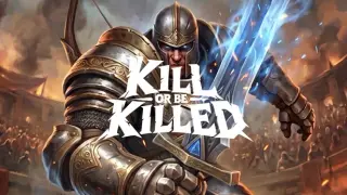 Kill Or Be Killed