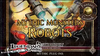 Fantasy Grounds - Mythic Monsters #37: Robots (PFRPG)