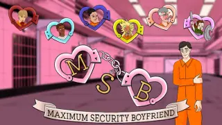 Maximum Security Boyfriend