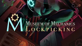 Museum of Mechanics: Lockpicking
