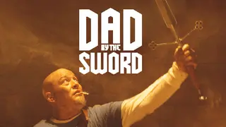 Dad by the Sword