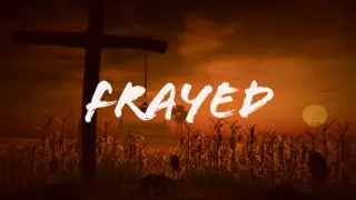 Frayed