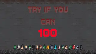 Try if you can - 100