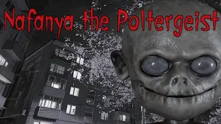 Nafanya the Poltergeist