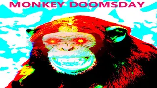 Monkey Doomsday