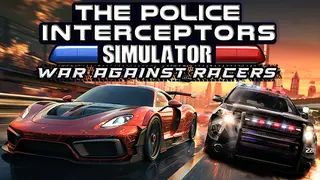 The Police Interceptors Simulator: War Against Racers