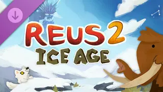 Reus 2 - Ice Age Complete