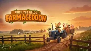Until the Fields: Farmageddon