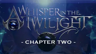 A Whisper in the Twilight - CHAPTER TWO