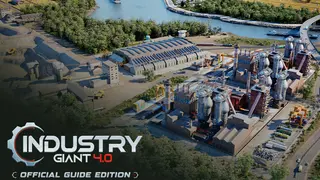 Industry Giant 4.0 - Official Guide