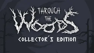 Through the Woods Collector's Edition