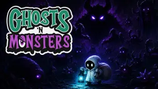 Ghosts and Monsters