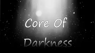 Core Of Darkness
