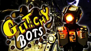 Glitchy Bots