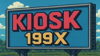 Kiosk 199X