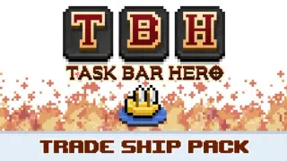 TBH : Task Bar Hero - Trade Ship Pack