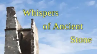 Whispers of Ancient Stone